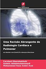 Uma Revisão Abrangente de Radiologia Cardíaca e Pulmonar