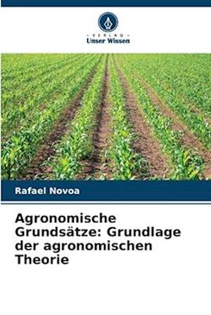 Agronomische Grundsätze: Grundlage der agronomischen Theorie