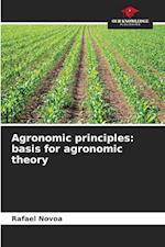 Agronomic principles: basis for agronomic theory