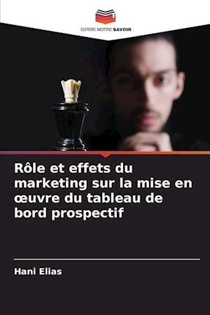 Rôle et effets du marketing sur la mise en ¿uvre du tableau de bord prospectif