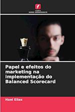 Papel e efeitos do marketing na implementação do Balanced Scorecard