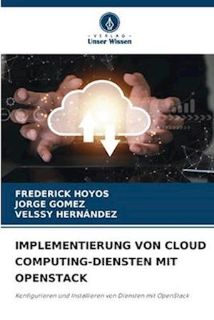 IMPLEMENTIERUNG VON CLOUD COMPUTING-DIENSTEN MIT OPENSTACK