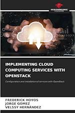 IMPLEMENTING CLOUD COMPUTING SERVICES WITH OPENSTACK