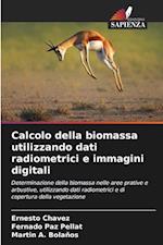 Calcolo della biomassa utilizzando dati radiometrici e immagini digitali