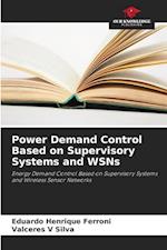 Power Demand Control Based on Supervisory Systems and WSNs