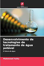 Desenvolvimento de tecnologias de tratamento de água potável