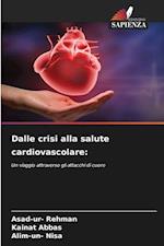 Dalle crisi alla salute cardiovascolare: