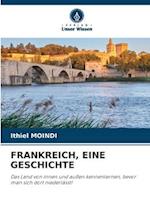 FRANKREICH, EINE GESCHICHTE