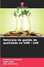 Natureza da gestão da qualidade na UNB / UAE