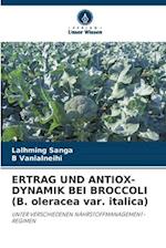 ERTRAG UND ANTIOX-DYNAMIK BEI BROCCOLI (B. oleracea var. italica)