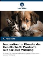 Innovation im Dienste der Gesellschaft: Produkte mit sozialer Wirkung