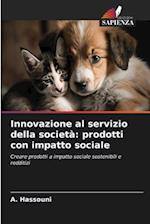 Innovazione al servizio della società: prodotti con impatto sociale