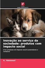 Inovação ao serviço da sociedade: produtos com impacto social