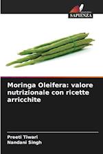 Moringa Oleifera: valore nutrizionale con ricette arricchite