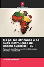 Os países africanos e as suas instituições de ensino superior (IES):