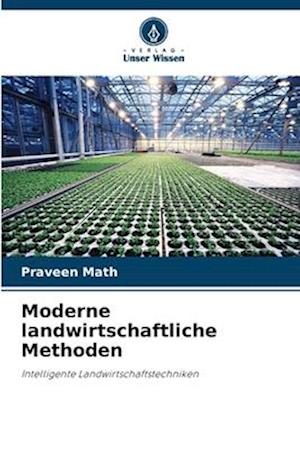 Moderne landwirtschaftliche Methoden