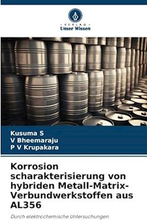 Korrosion scharakterisierung von hybriden Metall-Matrix-Verbundwerkstoffen aus AL356