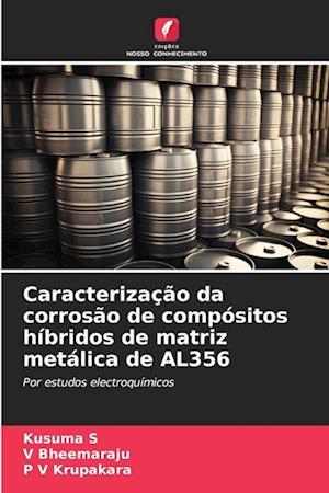 Caracterização da corrosão de compósitos híbridos de matriz metálica de AL356