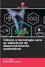 Ciência e tecnologia para os objectivos de desenvolvimento sustentável