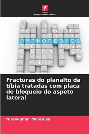 Fracturas do planalto da tíbia tratadas com placa de bloqueio do aspeto lateral