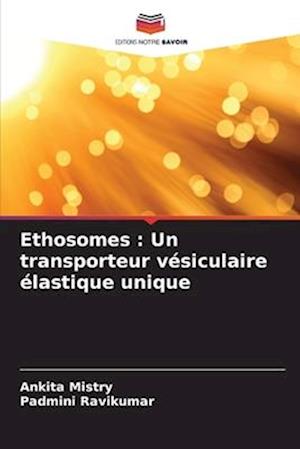 Ethosomes : Un transporteur vésiculaire élastique unique