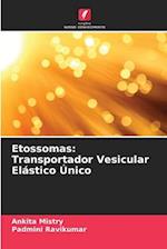 Etossomas: Transportador Vesicular Elástico Único