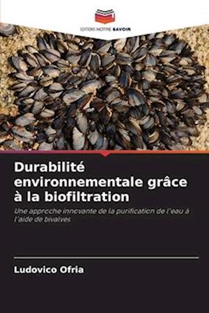 Durabilité environnementale grâce à la biofiltration