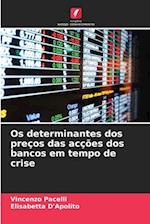 Os determinantes dos preços das acções dos bancos em tempo de crise