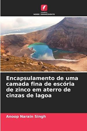 Encapsulamento de uma camada fina de escória de zinco em aterro de cinzas de lagoa