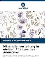 Mineralienverteilung in einigen Pflanzen des Amazonas