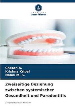 Zweiseitige Beziehung zwischen systemischer Gesundheit und Parodontitis