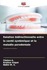 Relation bidirectionnelle entre la santé systémique et la maladie parodontale