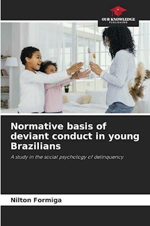 Normative basis of deviant conduct in young Brazilians