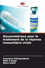 Nanomatériaux pour le traitement de la réponse immunitaire virale