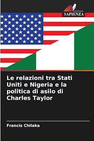 Le relazioni tra Stati Uniti e Nigeria e la politica di asilo di Charles Taylor