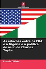 As relações entre os EUA e a Nigéria e a política de asilo de Charles Taylor