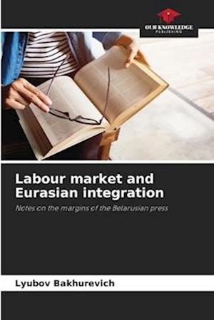 Labour market and Eurasian integration