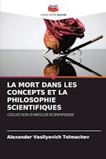 LA MORT DANS LES CONCEPTS ET LA PHILOSOPHIE SCIENTIFIQUES