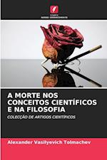 A MORTE NOS CONCEITOS CIENTÍFICOS E NA FILOSOFIA