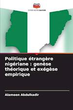 Politique étrangère nigériane : genèse théorique et exégèse empirique