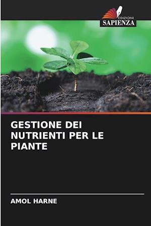 GESTIONE DEI NUTRIENTI PER LE PIANTE