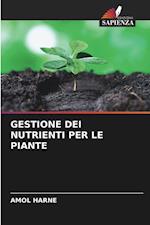 GESTIONE DEI NUTRIENTI PER LE PIANTE