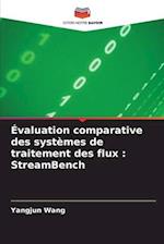 Évaluation comparative des systèmes de traitement des flux : StreamBench