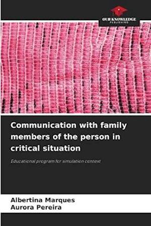 Communication with family members of the person in critical situation