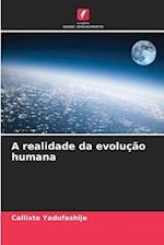 A realidade da evolução humana