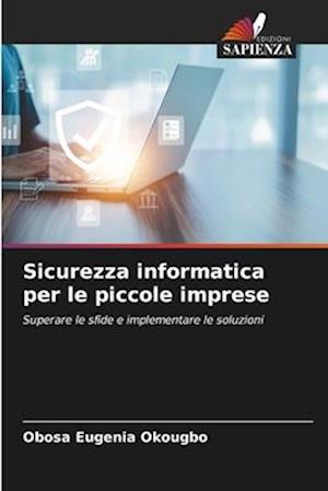 Sicurezza informatica per le piccole imprese