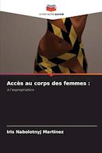 Accès au corps des femmes :