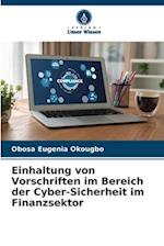 Einhaltung von Vorschriften im Bereich der Cyber-Sicherheit im Finanzsektor