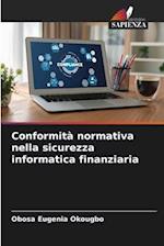 Conformità normativa nella sicurezza informatica finanziaria