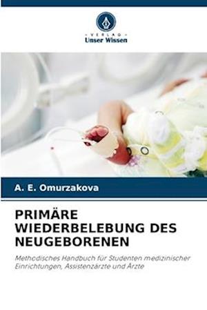 PRIMÄRE WIEDERBELEBUNG DES NEUGEBORENEN